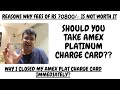 Why i closed my american express platinum charge card