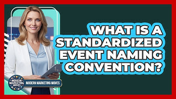 What Is A Standardized Event Naming Convention?