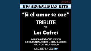 Si El Amor Se Cae (Instrumental Version) (Originally Performed By Los Cafres)