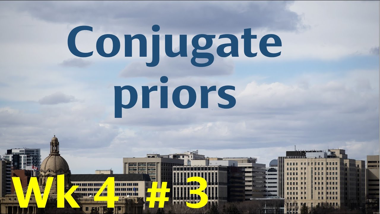 Introduction to the elements of Bayesian statistics  Week 4  Video 3  Conjugate priors