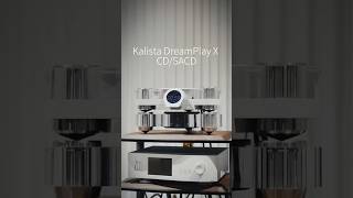 Kalista DreamPlay X 全能数字一体机，集 CD/SACD、串流、解码前级一体，配 ESS9038 Pro 芯片与 22kg 分体电源，声场饱满温润，顶级音乐表现。 #hify