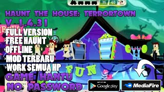 DOWNLOAD HAUNT THE HOUSE TERRORTOWN MOD APK V 1.4.31 GAME HANTU LUCU