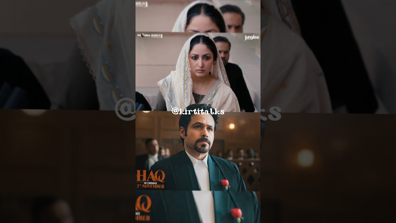 Haq Movie: Shah Bano Real Story | Yami Gautam Court Drama 2025 #haq #yamigautam #emraanhashmi