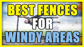 Best Fence Types for Windy Areas | Top Wind-Resistant Fencing Options