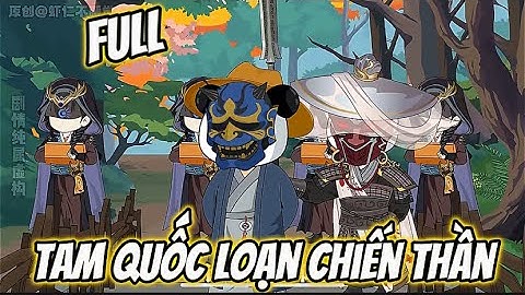 Full | Tam Quốc Loạn Chiến Thần - Ta Chấm Dứt Thời Loạn | Tuệ Vietsub