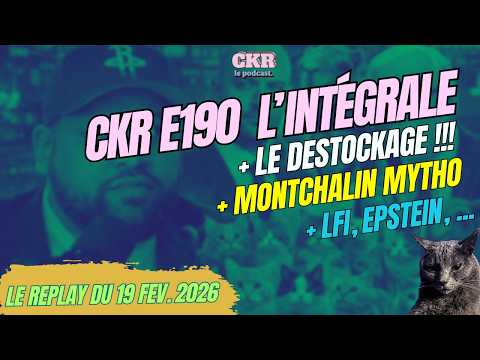 CKR E190 – Barrot, Praud, LFI & Epstein – [19/02/2026]