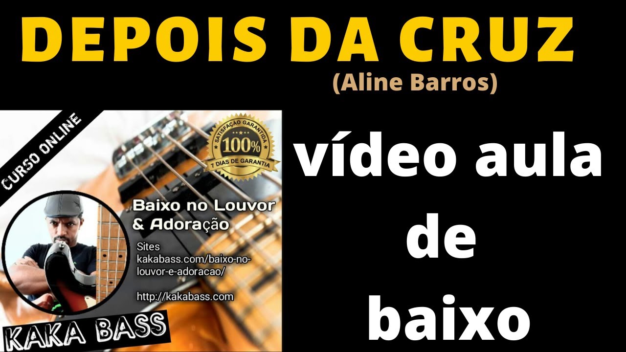 DEPOIS DA CRUZ (Aline Barros) VÍDEO AULA DE BAIXO POR KAKA BASS baixo no louvor bass cover