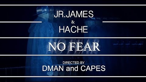 Jr James & Hache - No Fear (Official Video)