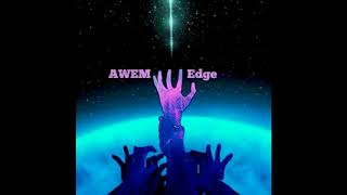 AWEM:- Edge/