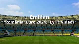 Emilian - România (Euro 2024) (Lyric Video)
