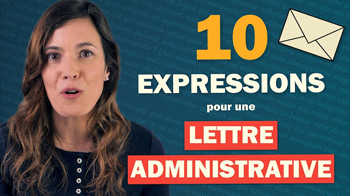 10 Expressions pour une Lettre Administrative en français ✉