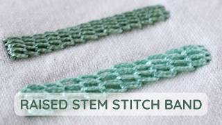 How to Embroider a Raised Stem Stitch Band – Step‑by‑Step Tutorial