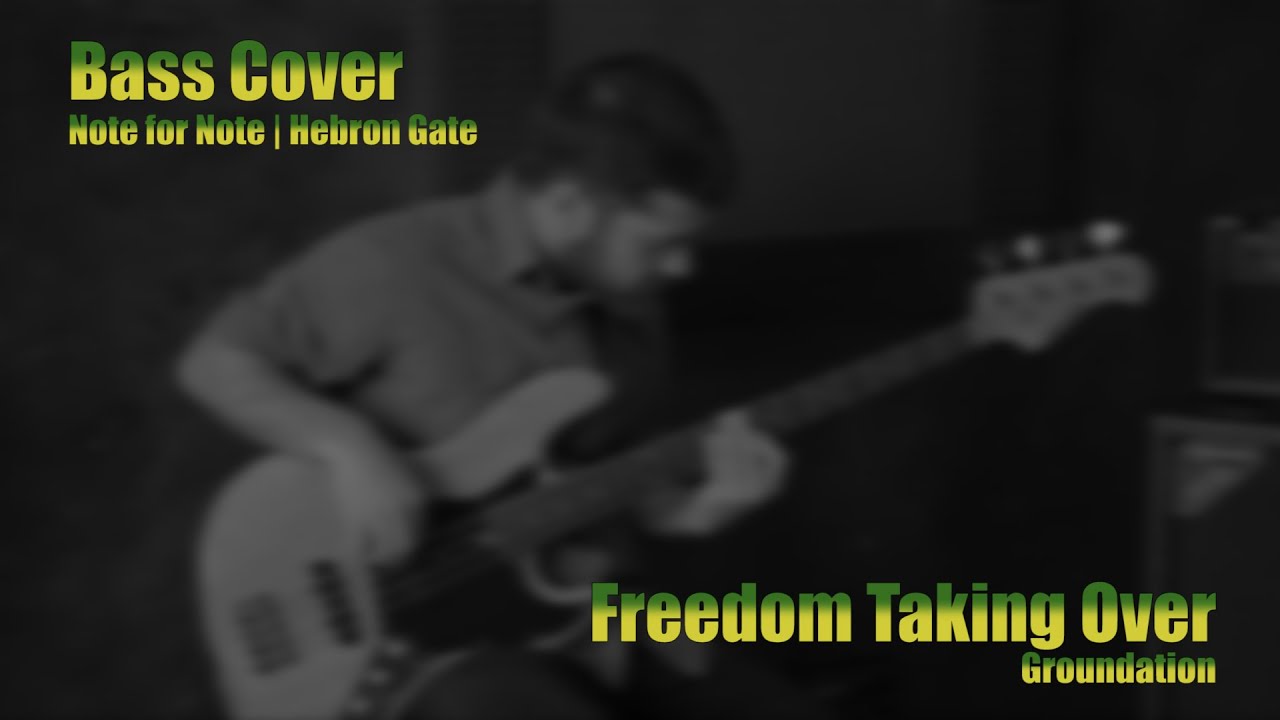 Freedom Taking Over - Groundation (Bass Cover) || NfN Hebron Gate - Episode 8