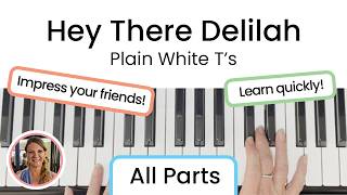 How to play Hey There Delilah - Plain White T’s | EASY Piano Tutorial!!