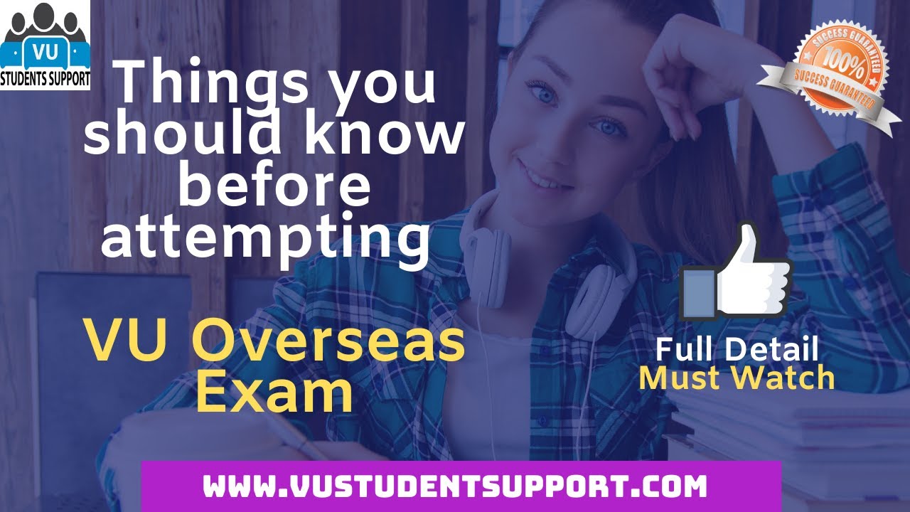 Things you must know before attempting VU Overseas Exam PART 3 Must