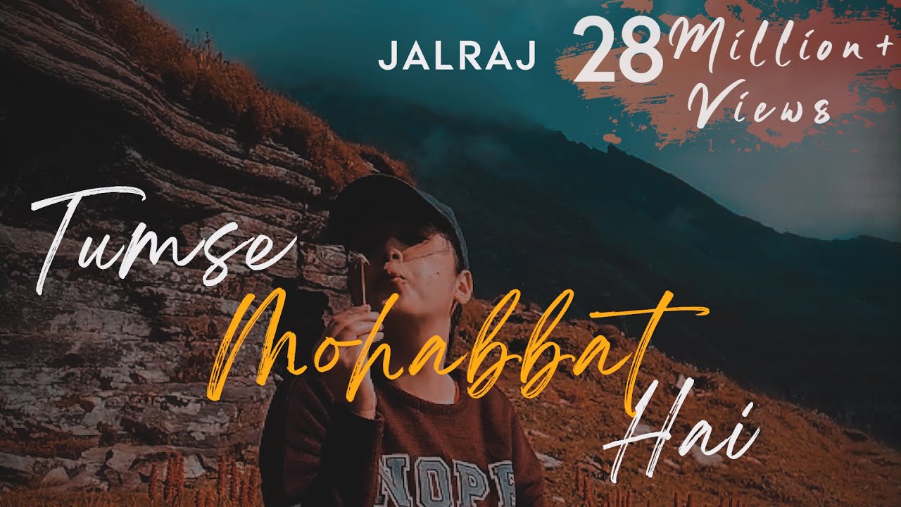Tumse Mohabbat Hai | JalRaj | Latest hindi song 2020 original