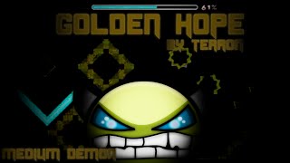Geometry Dash - Golden Hope [ Medium Demon ] 100% (1.9 ver)