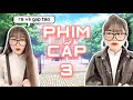 TUYỂN TẬP PHIM CẤP 3 || NHÃ BÉ BẮP