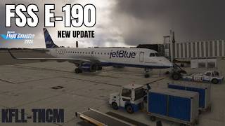 MSFS Live | FSS E-170/190 *UPDATE* | Fort Lauderdale (KFLL) - St Marteen (TNCM) | #msfs2024