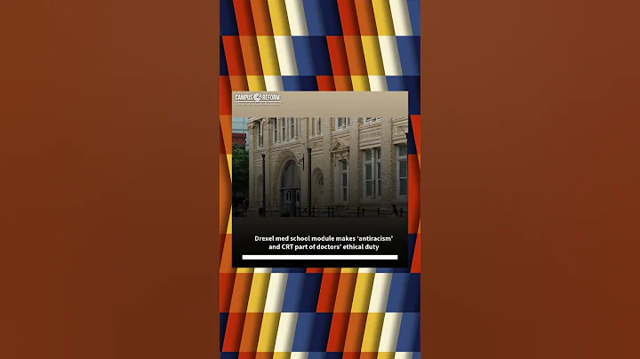 Drexel med school module makes ‘antiracism’ and CRT part of doctors’ ethical duty