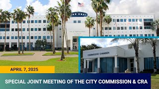 Special Joint Meeting of the City Commission & Community Redevelopment Agency 4/7/25