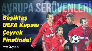 Beşiktaş 200203 UEFA Kupası Serüveni | Kupa Çeyrek Finali!