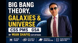 Big Bang Theory, Galaxies & Universe |CSS PMS GSA by Mian Shafiq #generalscience #ability #css #pms