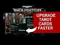 Warhammer 40K: Inquisitor Martyr - Upgrade Tarot Cards Faster