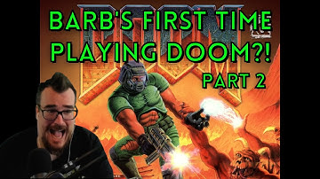 DOOM is so good dude - Barb Plays Doom Part 2