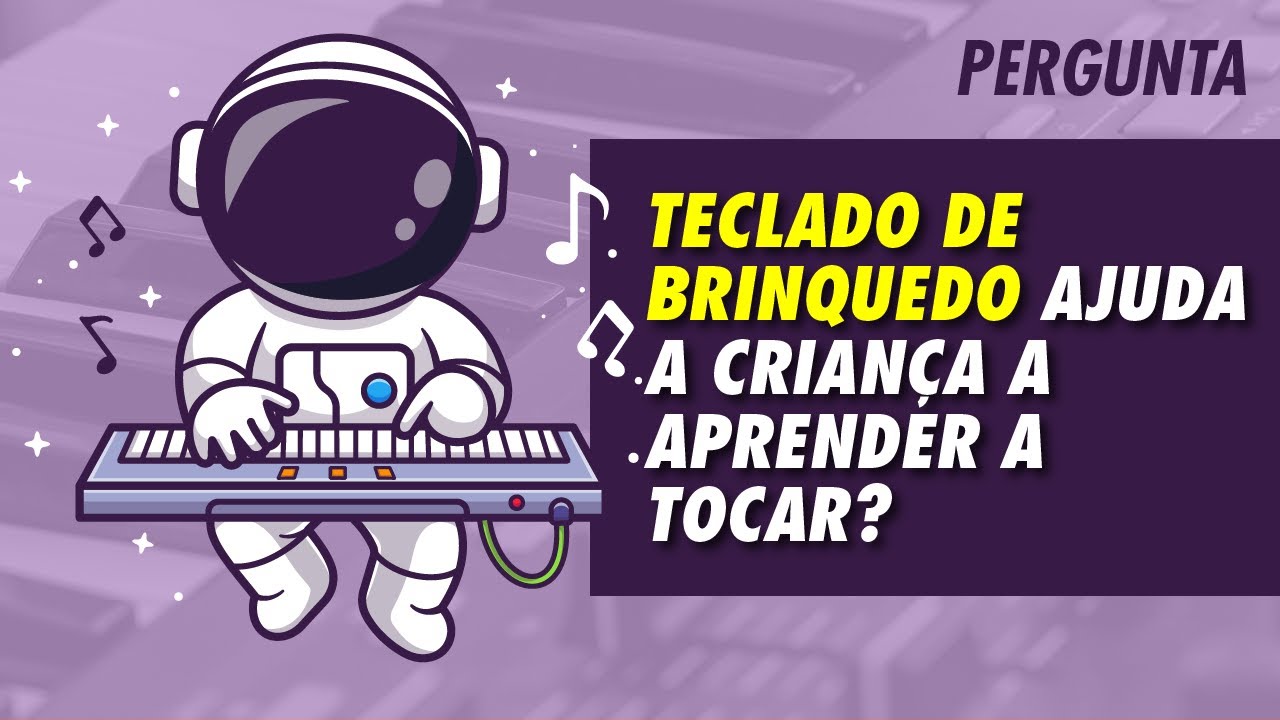 TECLADO OU PIANO DE BRINQUEDO AJUDA AS CRIANÇAS A TOCAR MELHOR? - APRENDER  TOCAR TECLADO INFANTIL? 