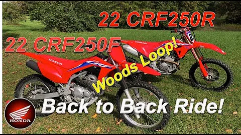 2022 Honda CRF250F vs 2022 Honda CRF250R Back to Back Ride! Woods Loop