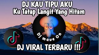 Download Lagu DJ KAU TIPU AKU 🎶 KU TATAP LANGIT YANG HITAM ~ KANGEN BAND || VIRAL TIKTOK TERBARU 2026 !!!  MP3