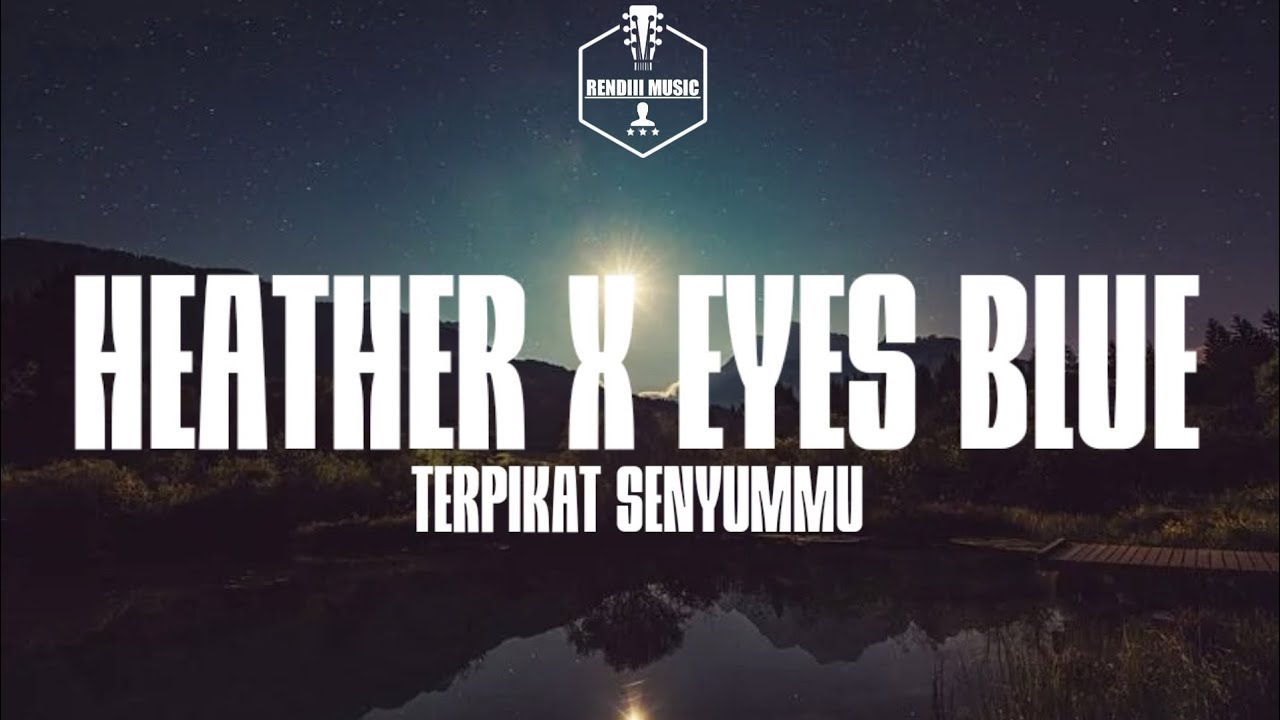 HEATHER X EYES BLUE (Lyrics) YouTube