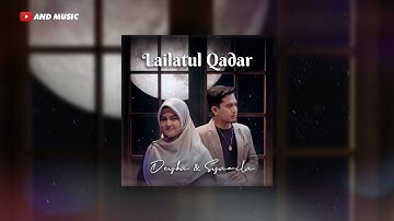 LAILATUL QADAR - Deyka & Syamila (Official Music Video)