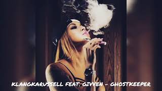 KLANGKARUSSELL FEAT. GIVVEN - GHOSTKEEPER