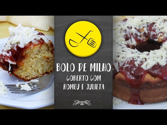 Bolo flor de milho da Dona Julieta – Blog Deli&Co.