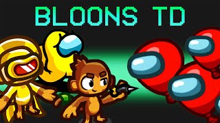Bloons TD 6 In Modded Among Us (Insane Mod)