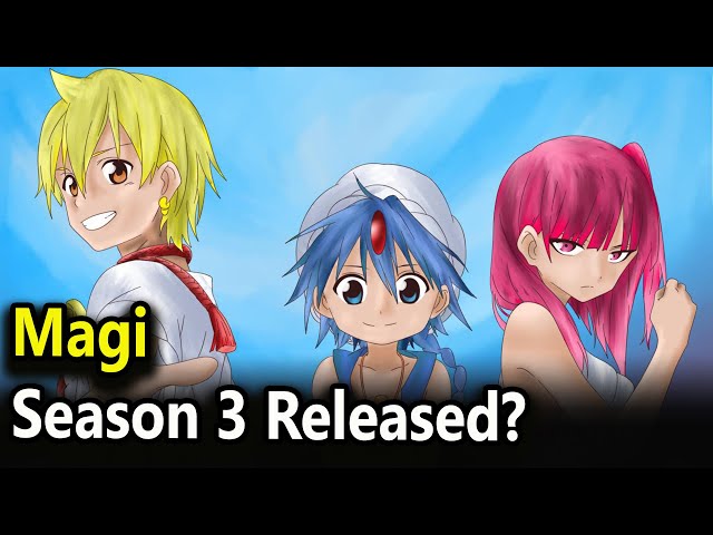 Will Magi Season 3 Ever Happen?  Lack of Continuation Explained 