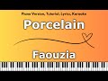 Faouzia Porcelain Piano Version Tutorial Lyrics Karaoke Faouzia Porcelain Piano Version Tutorial Lyrics Karaoke
