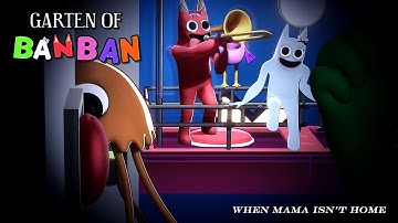 GARTEN OF BANBAN ANIMATION - WHEN MOM ISN