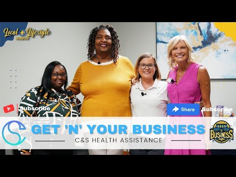 Get 'N' Your Business | C&S Health Assistance