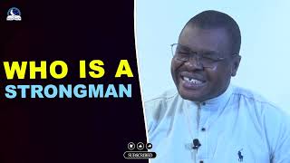 WHO IS A STRONGMAN II Evangelist Joshua Ministries