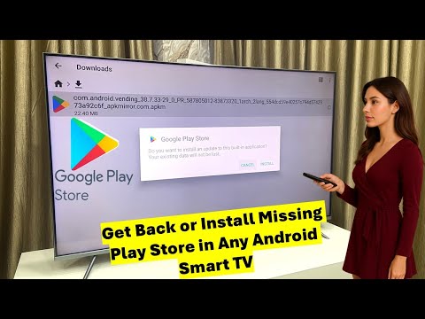 How to Get Back or Install Missing Play Store in Any Android Smart TV