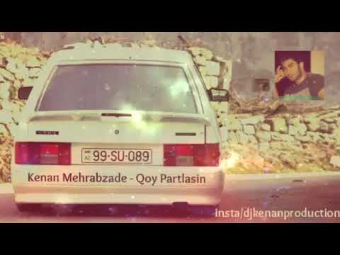 Kenan Mehrabzade -( Qoy Partdasin ) Azeri Bass Music (HIT 2019)