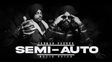 Semi Auto (Official Video) Jordan Sandhu ft. Wazir Patar | Latest Punjabi Songs 2023 | New Punjabi