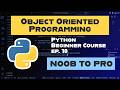 Object Oriented Programming (OOP) — Ep. 10 | Learn Python (Noob to Pro)