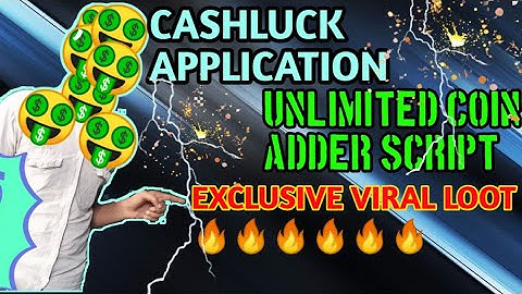 Cashluck application unlimited coin adder script 2021 #WITHOutPAIsa