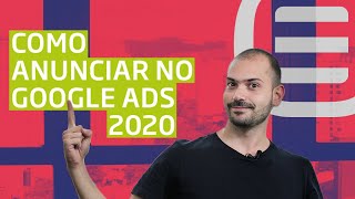 Como anunciar no Google Ads 2020 | Tutorial Passo a Passo para iniciantes do Google Ads 2020