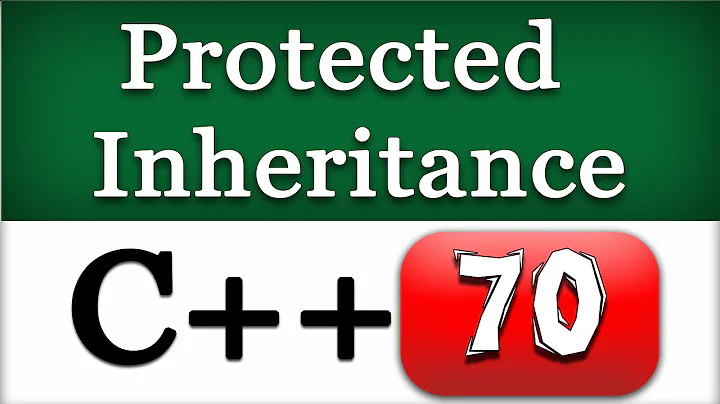 Protected Inheritance in C++ | Object Oriented Programming Video Tutorial