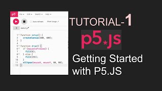 Getting started with p5.js I Tutorial-1 I P5.JS Profile